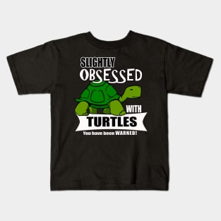 Cute Turtle Gifts- Obsessed with Turtles Kids T-Shirt